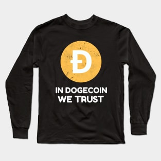 In Dogecoin We Trust Cryptocurrency Blockchain Long Sleeve T-Shirt